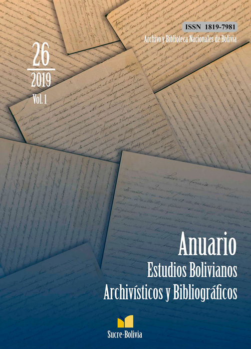 ANUARIO DE ESTUDIOS BOLIVIANOS ARCHIVISTICOS Y BIBLIOGRAFICOS 2019 VOL. 1